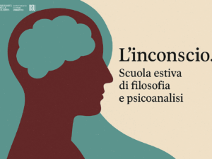L’inconscio. Scuola estiva di filosofia e psicoanalisi