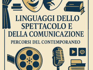 Corso di formazione in Linguaggi dello spettacolo e della comunicazione: “Percorsi del Contemporaneo”.